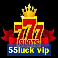 55luck vip